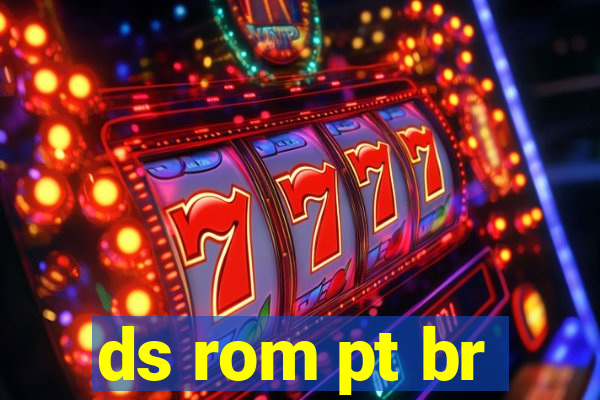 ds rom pt br